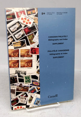 Canadian Philately Bibliopgraphy and Index Supplement; Philatélie Canadienne bibliographe et index Supplément