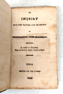 An Inquiry into the Nature and Tendency of Speculative Free-Masonry