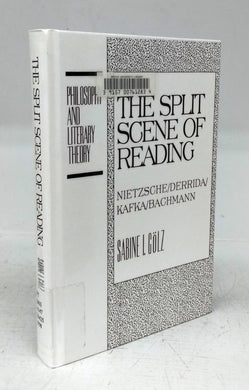 The Split Scene of Reading: Nietzsche/Derrida/Kafka/Bachmann