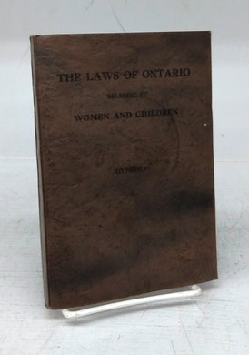 The Laws of Ontario Relating to Women and Children