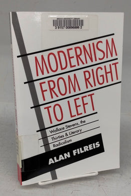 Modernism From Right to Left: Wallace Stevens, the Thirties & Literary Radicalism