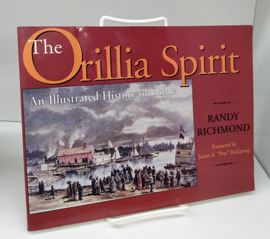 The Orillia Spirit: An Illustrated History of Orillia