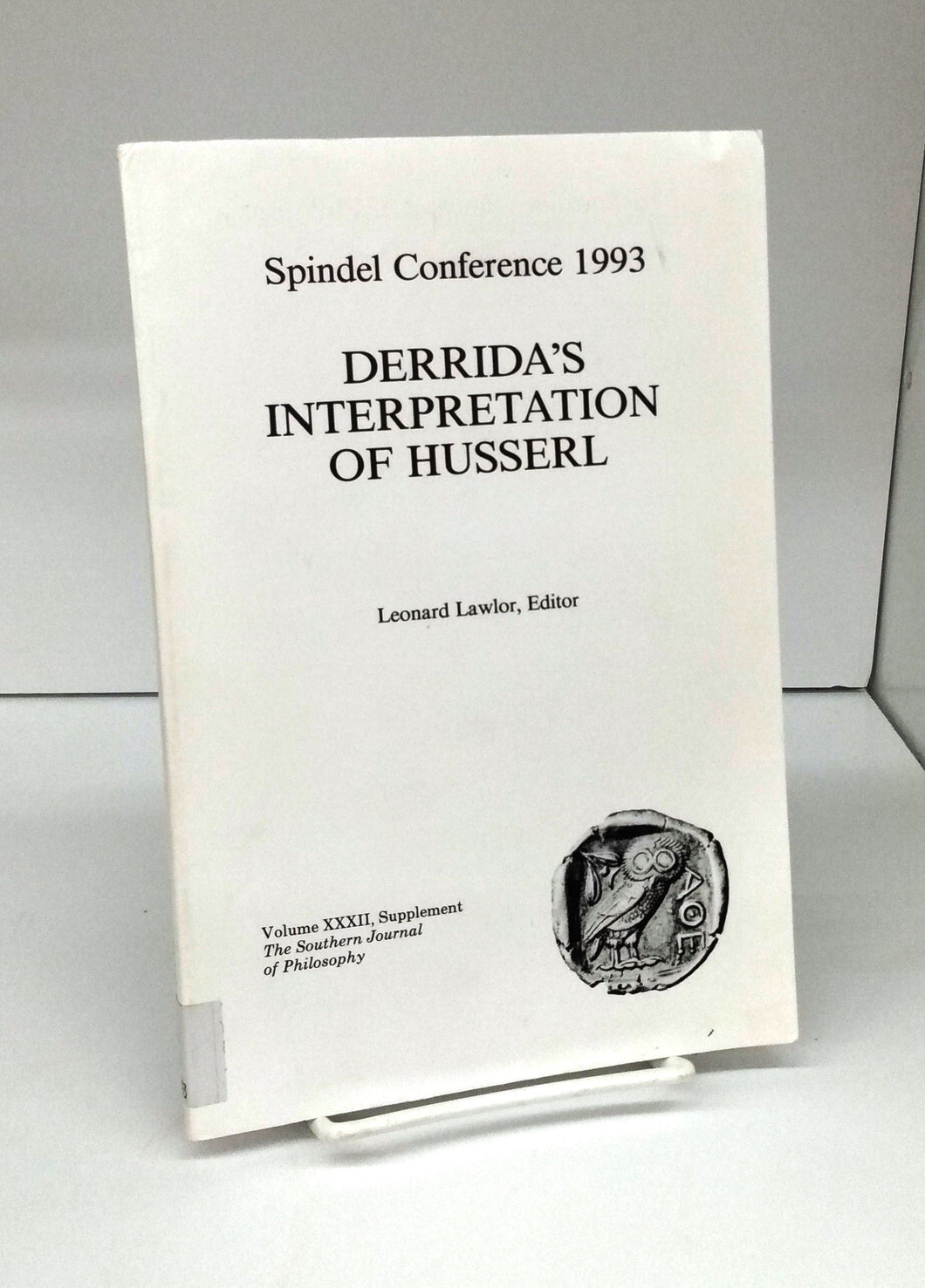 Spindel Conference 1993: Derrida's Interpretation of Husserl