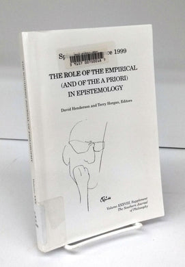 Spindel Conference 1999: The Role of the Empirical (and of the a priori) in Epistemology