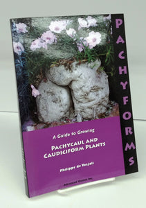 Pachyforms: A Guide to Growing Pachycaul and Caudiciform Plants