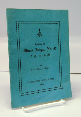 History of Minas Lodge, No. 67 A. F. & A. M.
