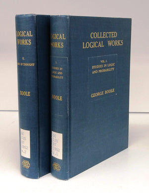 Collected Logical Works: Vol. I: Studies in Logic and Probability. Vol. II. Laws of Thought