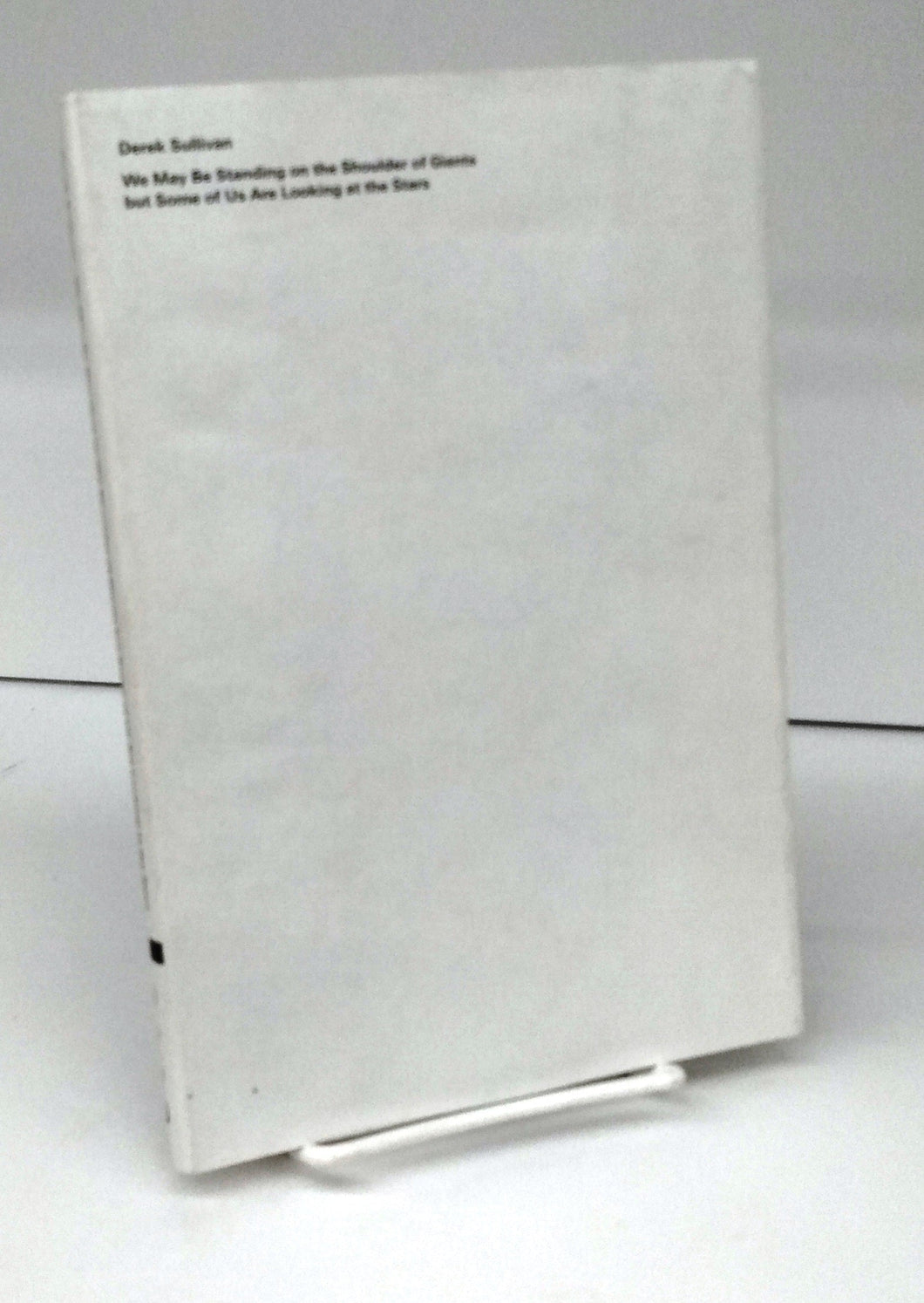 We May Be Standing on the Shoulder of Giants but Some of Us Are Looking at the Stars