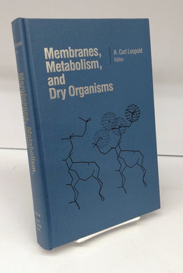 Membrances, Metabolism, and Dry Organisms
