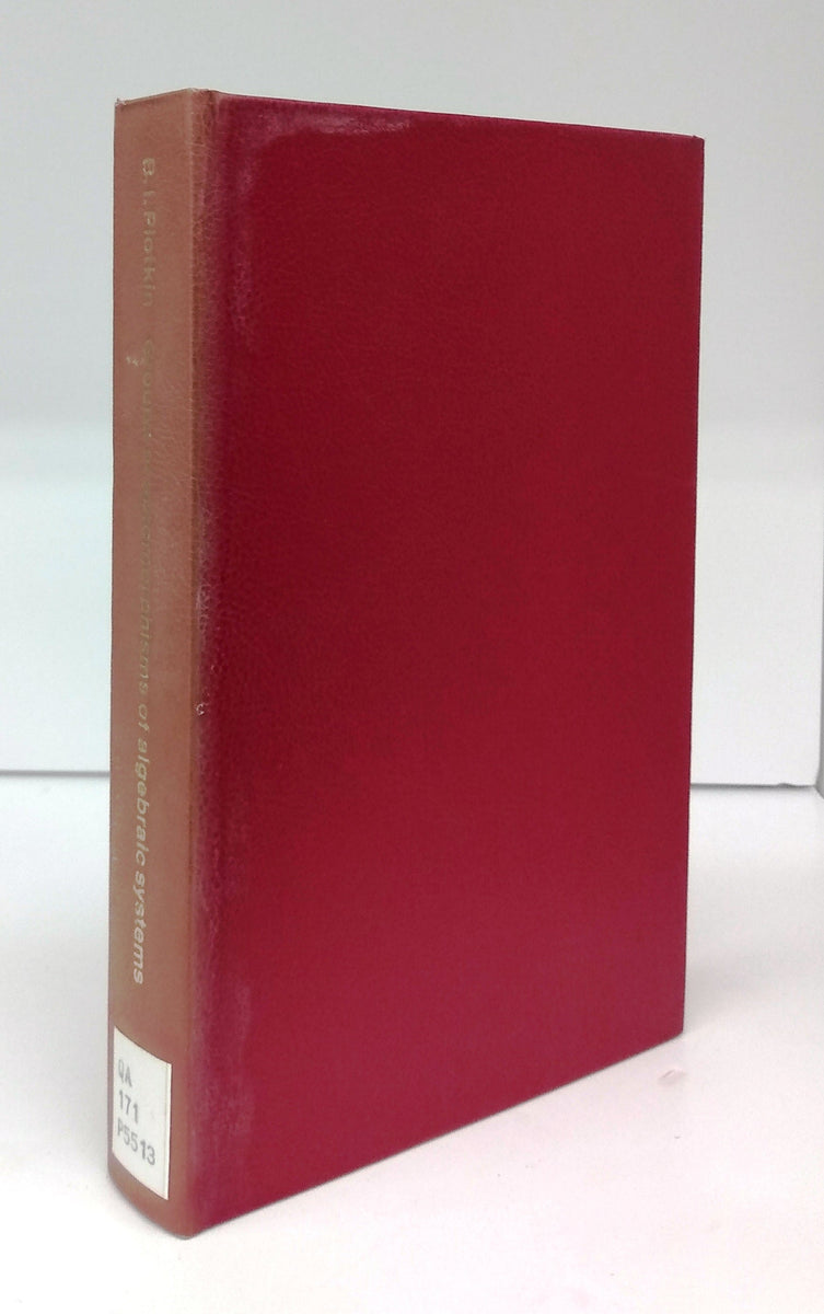 Groups of automorphisms of algebraic systems attic books