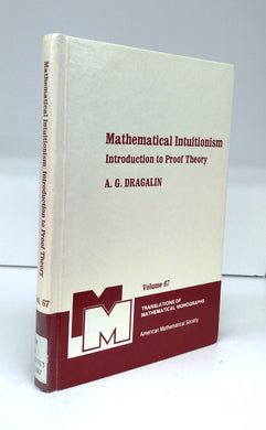 Mathematical Intuitionism: Introduction to Proof Theory