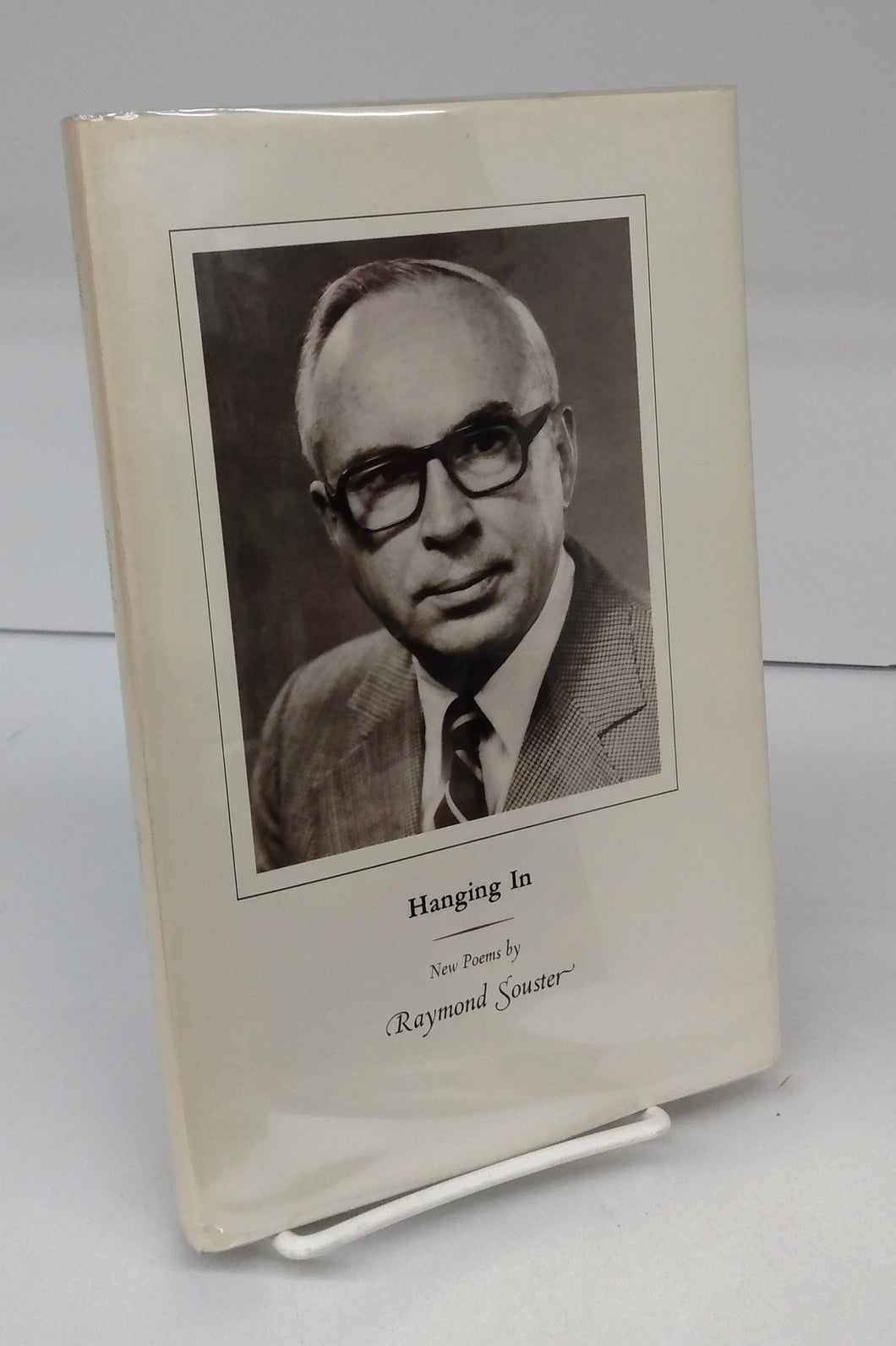 Hanging In: New Poems by Raymond Souster