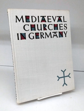 Mediaeval Churches in Germany: Saxony, Thuringia, Brandenburg and Mecklenburg