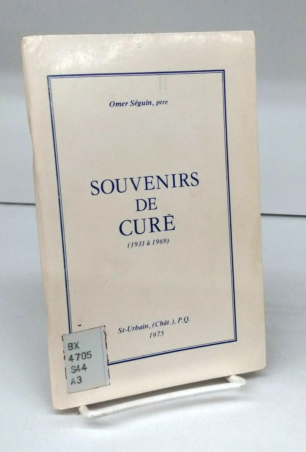 Souvenirs de Curé (1931 à 1969)