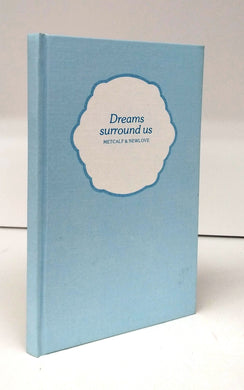 Dreams surround us: Fiction and Poetry