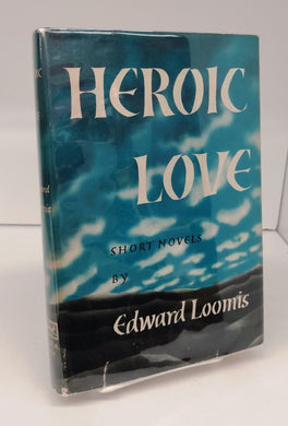 Heroic Love: Short Novels