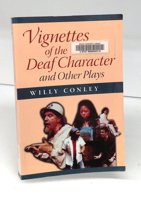 Vignettes of the Deaf Character and Other Plays