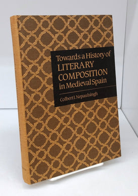 Towards a History of Literary Composition in Medieval Spain