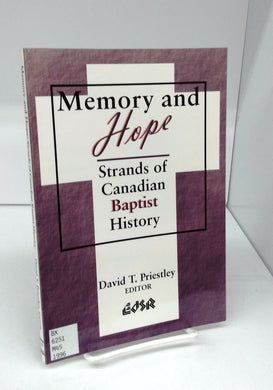 Memory and Hope: Strands of Canadian Baptist History