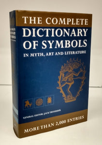 The Complete Dictionary of Symbols in Myth, Art and Literature