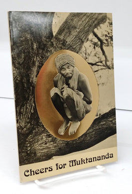 Cheers for Muktananda: An Anthology of Photographs and Poetry