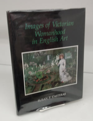 Images of Victorian Womanhood in English Art