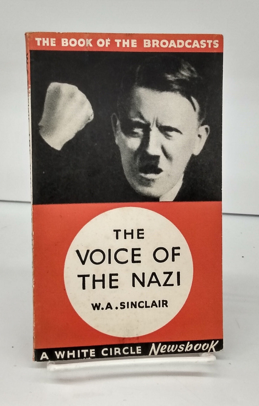 The Voice of the Nazi: Being Eight Broadcast Talks given between December 1939 and May 1940