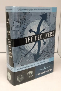 The Deceivers: Alled Military Deception in the Second World War