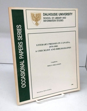 Literary Presses in Canada, 1975-1985: A Checklist and Bibliography