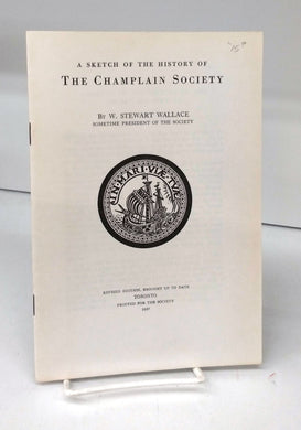 A Sketch of the History of the Champlain Society