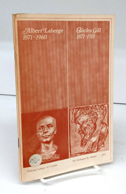 Albert Laberge 1871-1960; Charles Gill 1871-1918