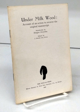 Under Milk Wood: Account of an action to recover the original manuscript.