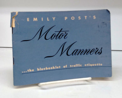 Emily Post's Motor Manners ... the bluebooklet of traffic etiquette