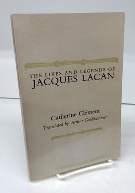 The Lives and Legends of Jacques Lacan