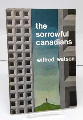 The Sorrowful Canadians & Other Poems/ Les Malheureux