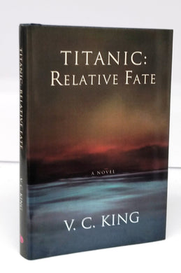 Titanic: Relative Fate. A Novel