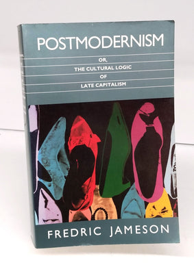 Postmodernism. Or, The Cultural Logic of Late Capitalism