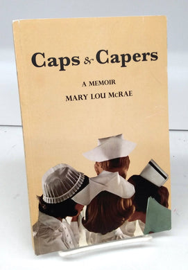 Caps & Capers: A Memoir