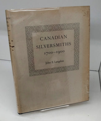 Canadian Silversmiths 1700-1900