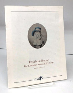 Elizabeth Simcoe: The Canadian Years, 1791-1796