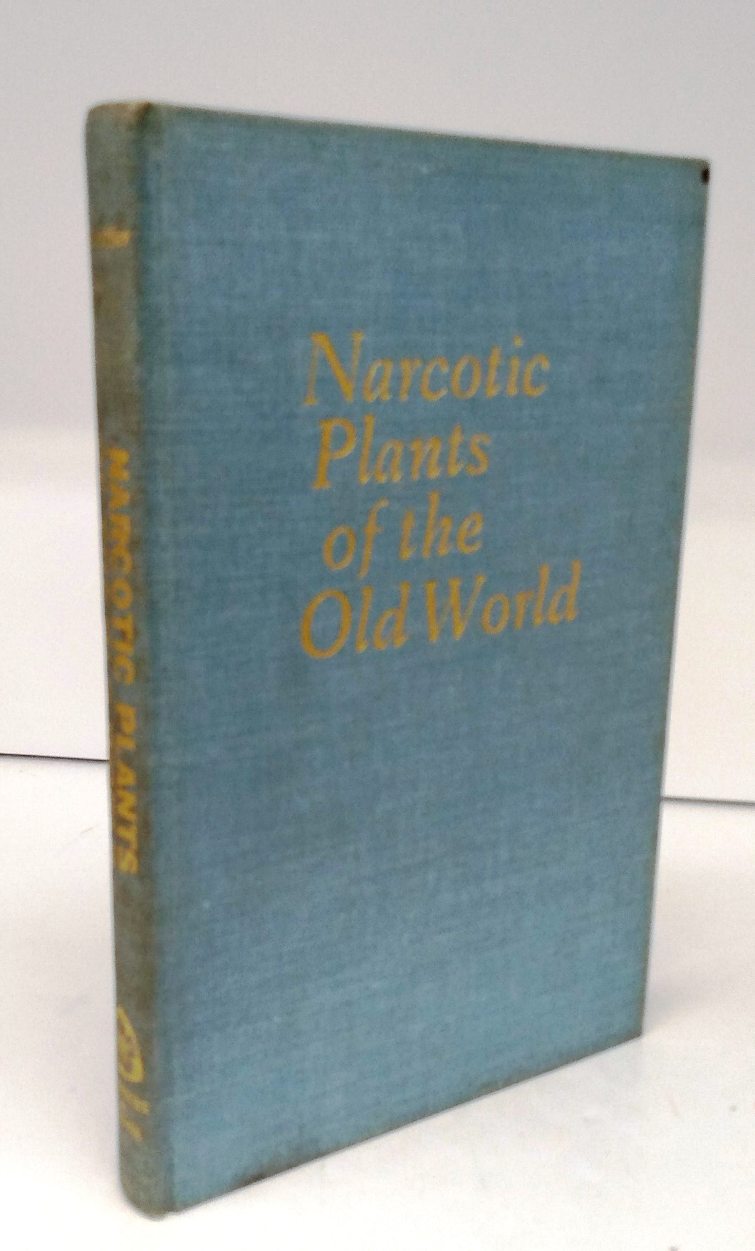 Narcotic Plants of the Old World Used in rituals and everyday life: An Anthology of texts from ancient times to the present