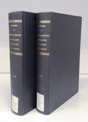 The Philosophy of Religion on the Basis of its History (4 vols. in 2 books)