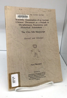 Scientific Examination of an Ancient Chinese Document as a Prelude to Decipherment, Translation, and Historical Assessment - The Ch'u Silk Manuscript