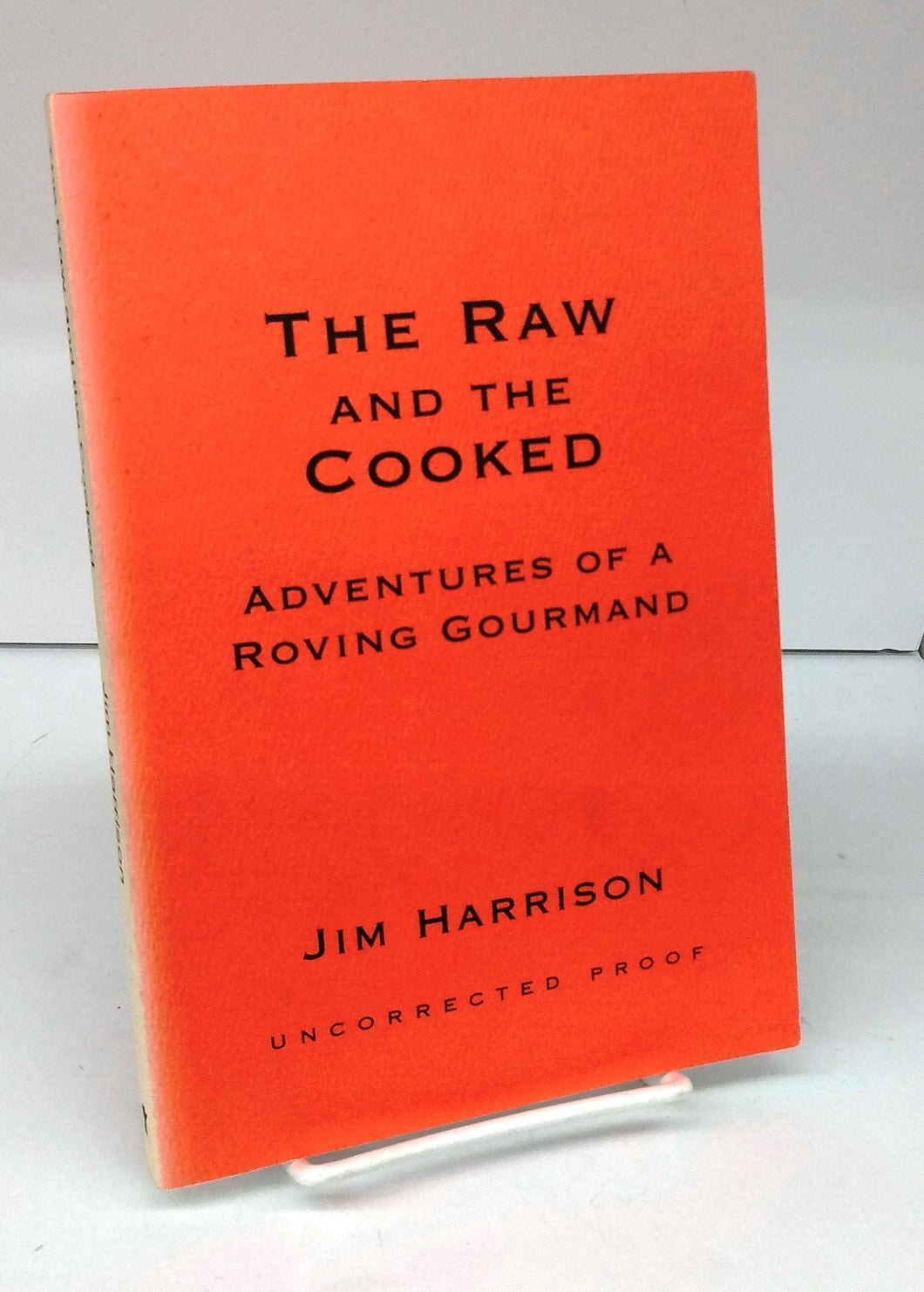 The Raw and the Cooked: Adventures of a Roving Gourmand