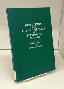 Red Vienna and the Golden Age of Psychology, 1918-1938