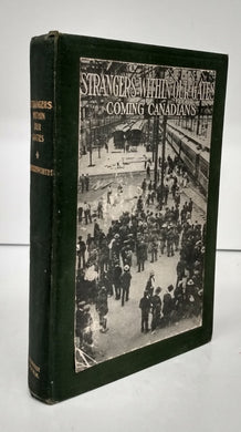 Strangers Within Our Gates or Coming Canadians