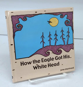 How the Eagle Got His White Head