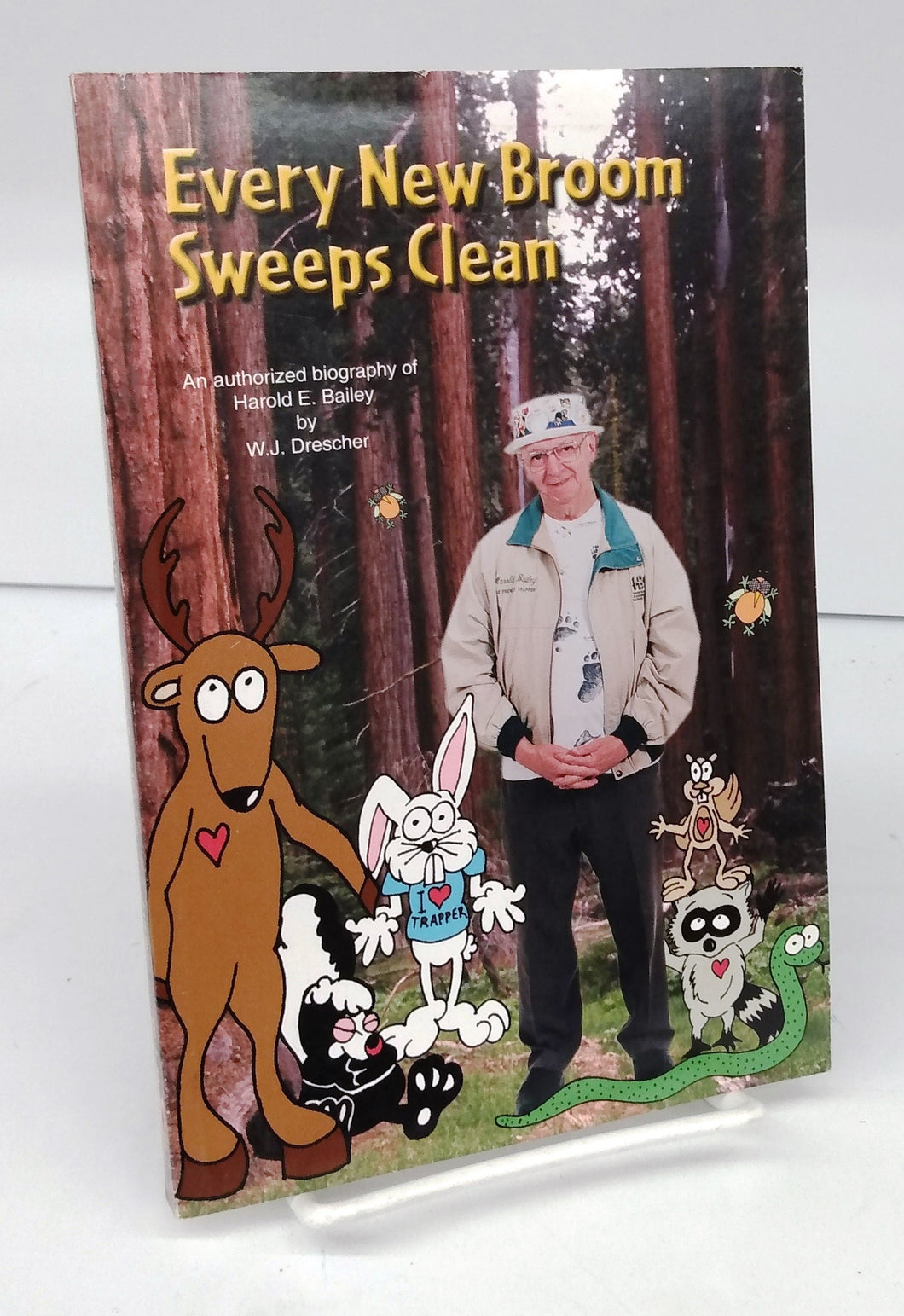 Every New Broom Sweeps Clean: An authorized biography of Harold E. Bailey