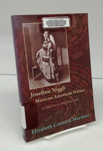 Josefina Niggli: Mexican American Writer. A Critical Biography