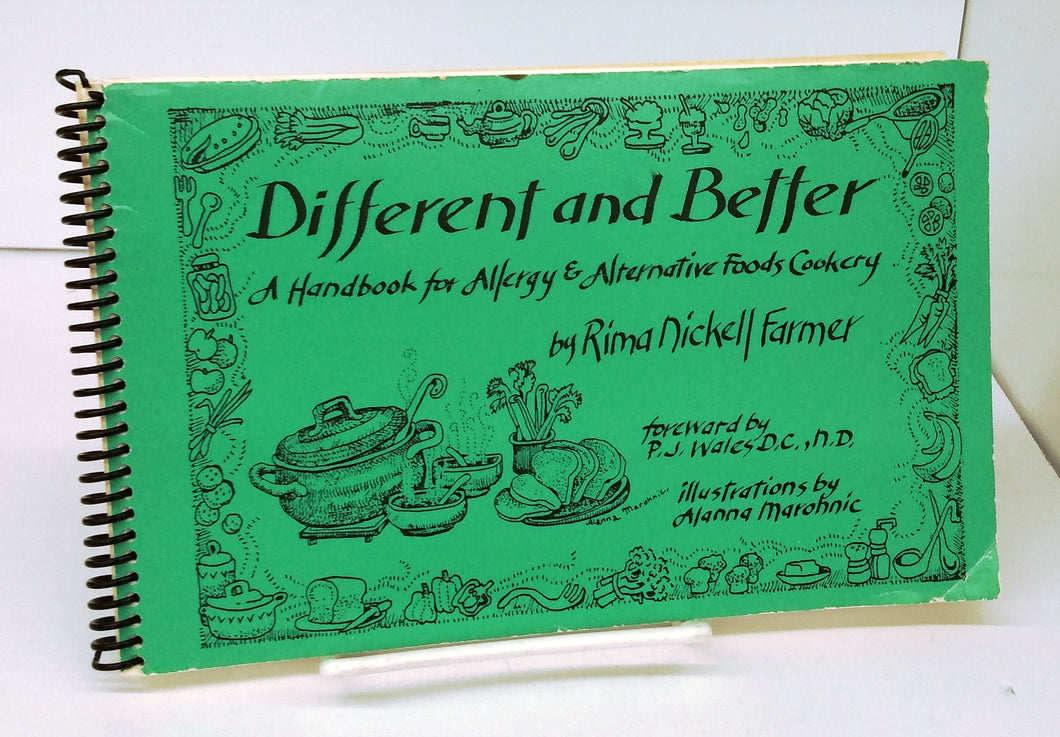 Different and Better: A Handbook for Allergy & Alternative Foods Cookery